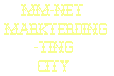 MM-NET
 MARKTERDING
-TING
CITY